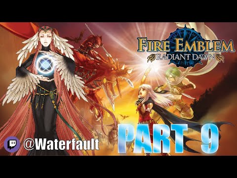 Fire Emblem Radiant Dawn Playthrough (PART 9)