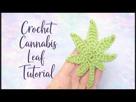 CROCHET TUTORIAL | Crochet Pot Leaf Pattern | How to Crochet a Marijuana Leaf Applique