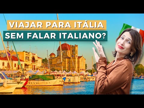 [DICAS] CONSIGO ME COMUNICAR NA ITÁLIA MESMO SEM SABER FALAR ITALIANO? DESCUBRA COMO E VEJA DICAS!