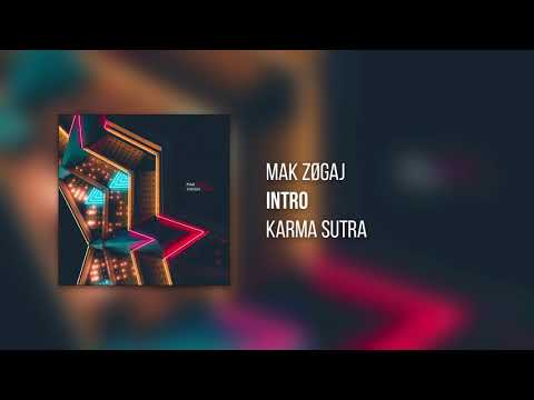 MAK ZØGAJ ~ KARMA SUTRA