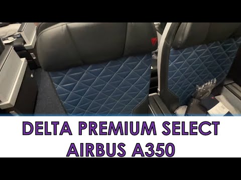 DELTA PREMIUM SELECT on Airbus A350, is it Premium? - Flight Review