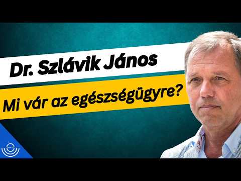 Pirkadat: Dr. Szlávik János – Mi vár az egészségügyre?
