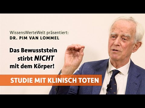 Studie mit klinisch Toten: Das Bewusstsein stirbt nicht mit dem Körper | Pim van Lommel im Gespräch