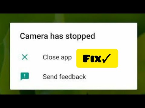 Camera has stopped working,  solve this problem| unfortunately camera has stopped.