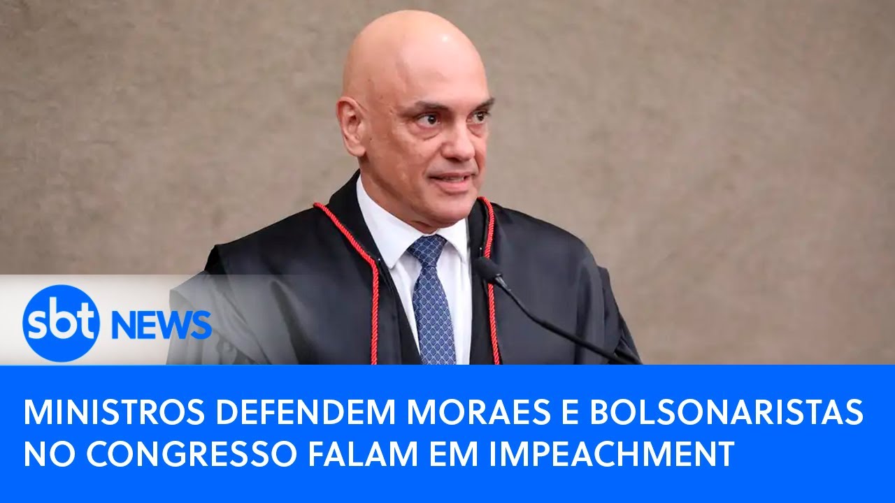 Ministros defendem Moraes e bolsonaristas no Congresso falam em impeachment