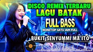 Download lagu LAGU BATAK DISCO REMIX BATAK || DI BUKIT SENYUM MI MADA ITO || COVER FULL BASS NONSTOP mp3