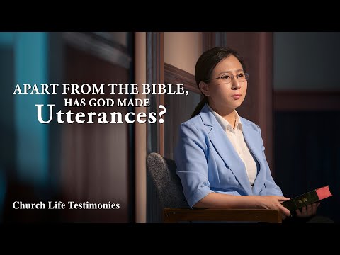 圣经以外还有神的话吗（2020 Christian Testimony Video | "Apart From the Bible, Has God Made Utterances?" (English Dubbed)）
