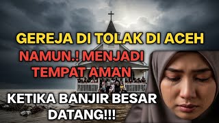Download lagu GEREJA YANG DITOLAK! Justru Menyelamatkan RATUSAN NYAWA Saat Banjir Bandang Aceh! mp3 Download lagu GEREJA YANG DITOLAK! Justru Menyelamatkan RATUSAN NYAWA Saat Banjir Bandang Aceh! mp3