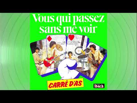 Carré d'As  ''Vous Qui Passez Sans Me Voir''