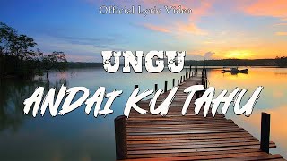 Download lagu Ungu - Andai Ku Tahu ( Lyric Video) mp3