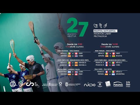 [VIDEO]  XI Campeonato del Mundo de Pelota Vasca sub 22, jornada 27 de agosto (vespertina)