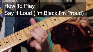 How to Play: 'Say It Loud (I'm Black and I'm Proud)' James Brown Guitar Lesson