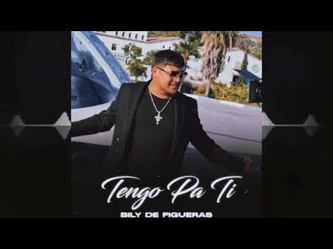 Bily De Figueras - "Tengo Pa Ti " 2021