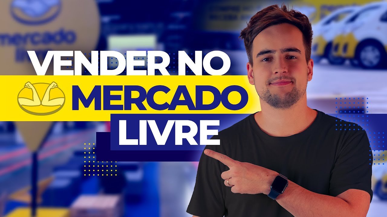 COMO VENDER NO MERCADO LIVRE? PASSO A PASSO