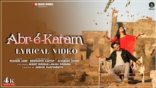 Download lagu Abr-É-Karam | Lyrical Video | Siddharth Kasyap | Altamash Faridi | Shakeel |Akshit | Anjali | Anshul mp3 Download lagu Abr-É-Karam | Lyrical Video | Siddharth Kasyap | Altamash Faridi | Shakeel |Akshit | Anjali | Anshul mp3