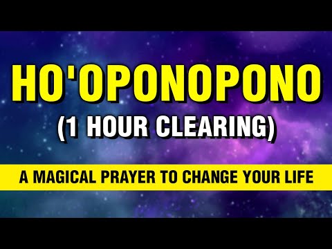 1 HOUR Non-Stop Powerful HO'OPONOPONO PRAYER For Deep-healing | Past Karma Clearing | Manifest