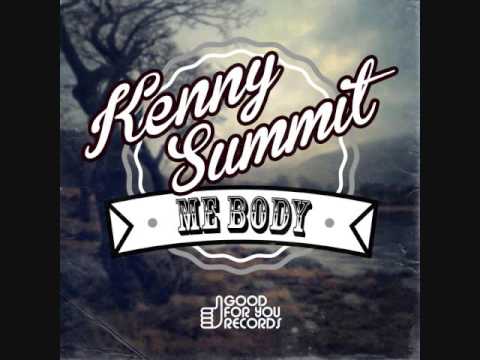 Kenny Summit - Me Body - Original Mix