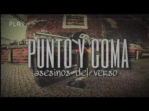 PUNTO Y COMA -- ASESINOS DEL VERSO