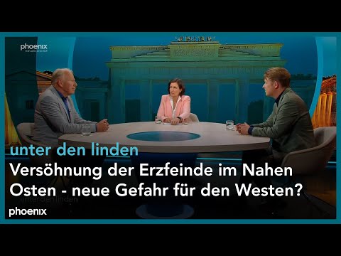unter den linden: Versöhnung der Erzfeinde im Nahen Osten - neue Gefahr für den Westen?