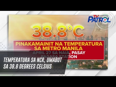 Temperatura sa NCR, umabot sa 38.8 degrees Celsius TV Patrol