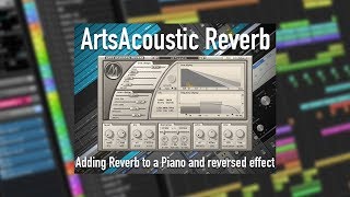 Video thumbnail for ArtsAcoustic Reverb: Adding Reverb to a Piano and Reversed Effect by AlexHeatMusic