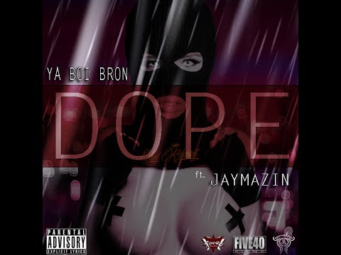 Ya Boi Bron feat. Jaymazin - Dope (Official Video)