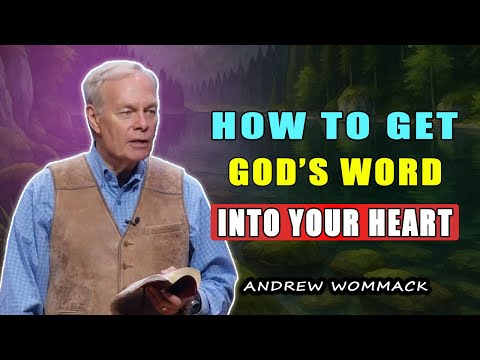 POWERFUL TEACHING: How To Get God’s Word Into Your Heart 🕊️ Andrew Wommack