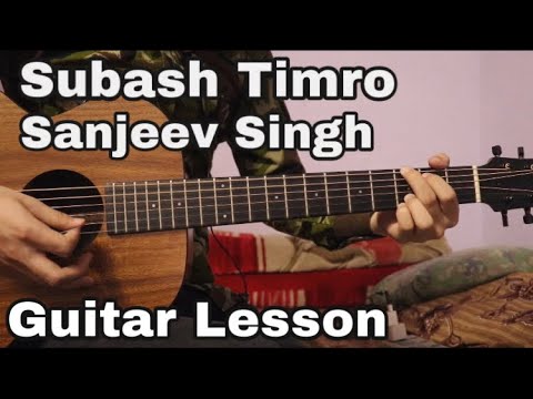 Subash Timro | Guitar Lesson | Sanjeev Singh