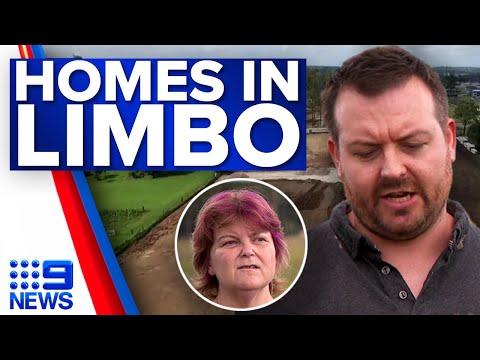 Families and new home buyers stuck in limbo after major planning failure | 9 News Australia