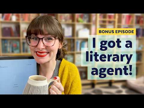 Getting an Agent for my Writing | BONUS EPISODE