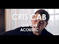 Cris Cab - Liar Liar - Acoustic [ Live in Paris ...