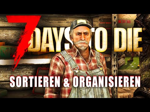 7 Days to Die 09 | A better storage system is needed! | 2.5 Update Gameplay German Season 1