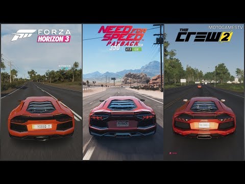 Forza Horizon 3 vs Need for Speed Payback vs The Crew 2 - Lamborghini Aventador Sound Comparison