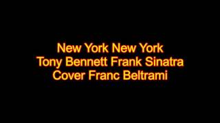 New York New York Tony Bennett Frank Sinatra Cover Franc Beltrami