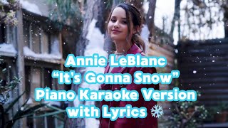 Annie LeBlanc “ITS GONNA SNOW” Piano Karaoke Version with Lyrics ❄️