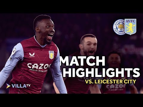UNREAL BERTY 🔥🔥🔥 | MATCH HIGHLIGHTS | Leicester City 1-2 Aston Villa