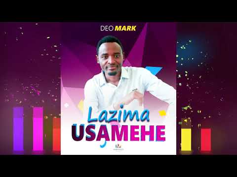 Deo Mark - Lazima Usamehe (Official Audio)