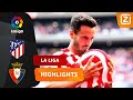 WAT EEN BEELDSCHONE TREFFER VAN SAÚL! ?? | Atlético vs Osasuna | La Liga 2022/23 | Samenvatting