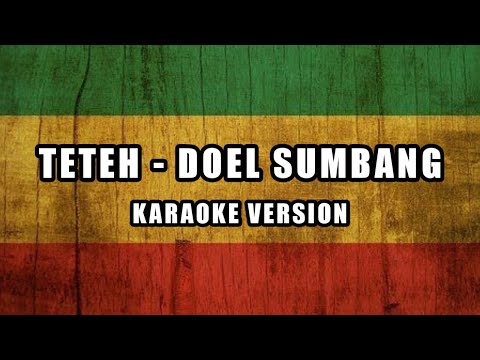 Teteh - Doel Sumbang Karaoke Reggae