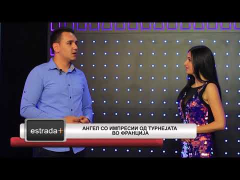 Estradaplus 09.05.2018 - Angel so impresii od turnejata vo Francija
