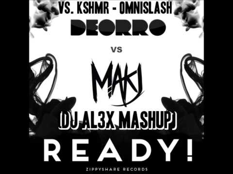 Deorro vs. MAKJ, KSHMR - READY Omnislash! (DJ AL3X Mashup)