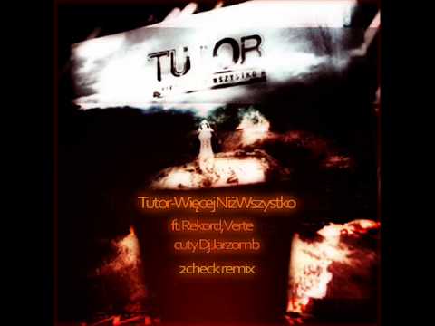 Tutor - Więcej Niż Wszystko (ft. Rekord, Verte) [2check remix]