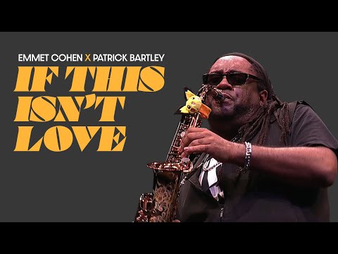 "If This Isn't Love" | Emmet Cohen x Patrick Bartley (LIVE)