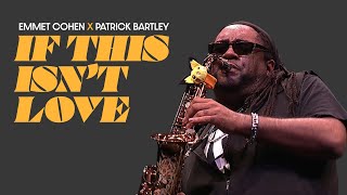 "If This Isn't Love" | Emmet Cohen x Patrick Bartley (LIVE)