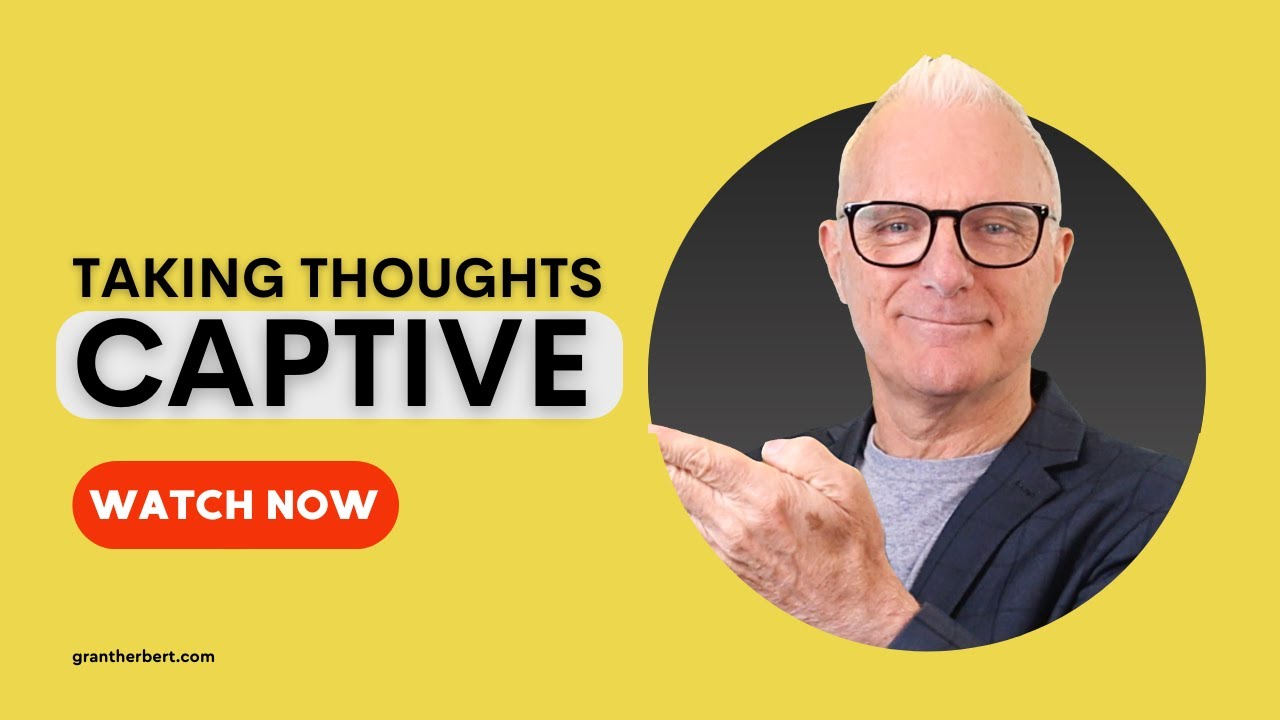 Taking Thoughts Captive