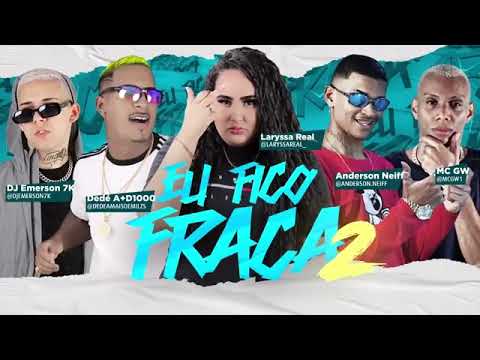 Anderson neiff, Larissa real, Dedé a+d1000 - eu fico fraca 2