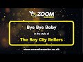The Bay City Rollers - Bye Bye Baby - Karaoke Version from Zoom Karaoke