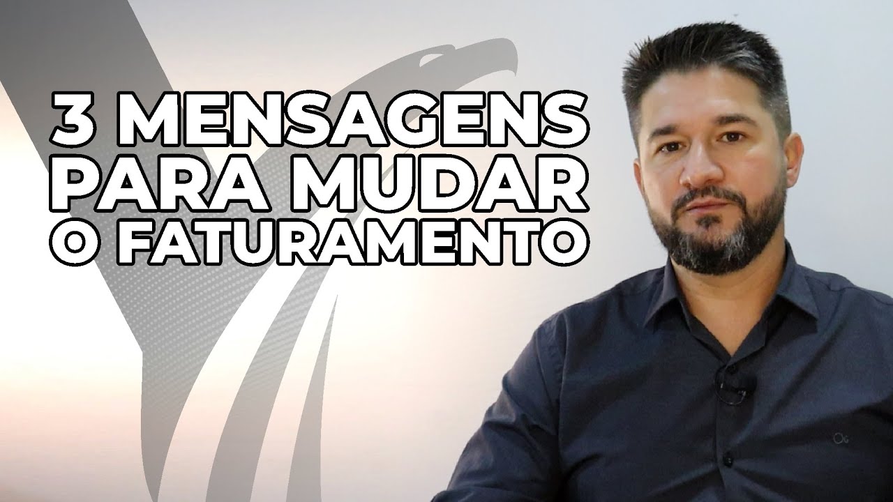 3 MENSAGENS PARA MUDAR O FATURAMENTO