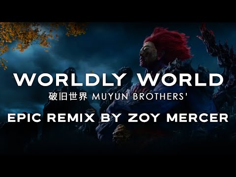 Worldly World - Chinese Song (Ohaa Uha Uha) | 破旧世界 | Muyun Brothers - Remix by Zoy Mercer