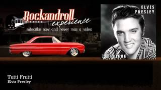 Elvis Presley - Tutti Frutti - Rock N Roll Experience